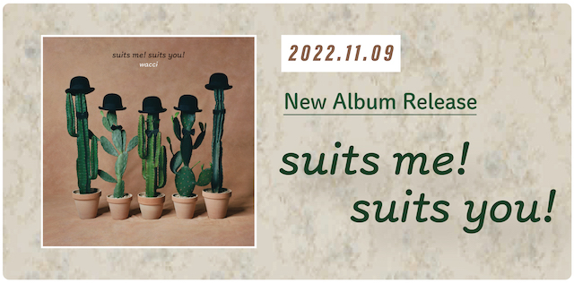 2022.11.09 New Album Release - suits me! suits you!